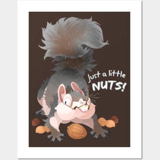 Just a Little NUTS! Posters and Art